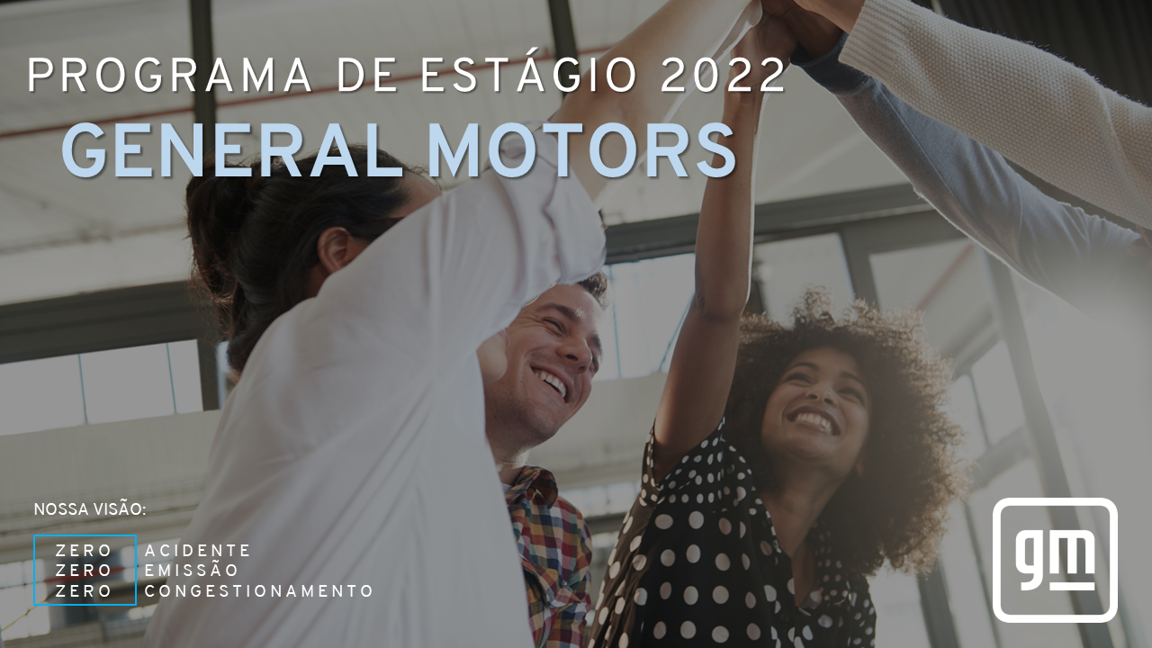 Programa de estágio na GM está com inscrições abertas – AutoIndústria