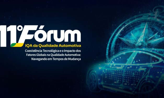 Inscrições abertas para o 11º Fórum da Qualidade Automotiva