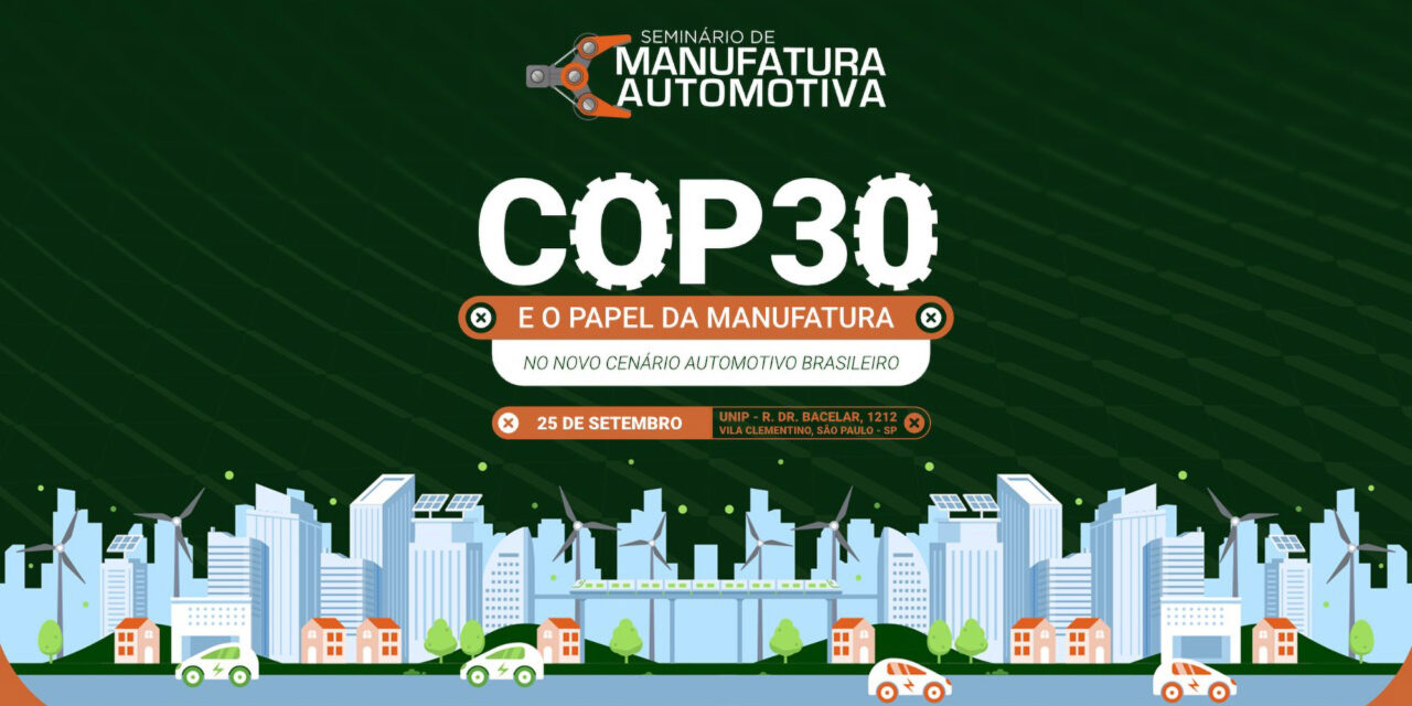 COP30 e o papel da manufatura no cenário automotivo brasileiro